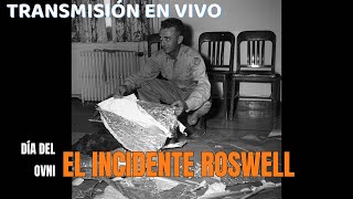 ESPECIAL Día del OVNI EL Incidente Roswell [upl. by Cherilynn]