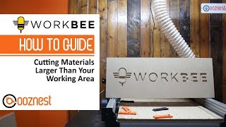 Cutting Materials Larger Than The Working Area On Your CNC Machine  WorkBee [upl. by Ellocin]