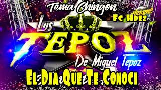 El Dia Que Te Conoci Grupo Los Tepoz 2019 [upl. by Sarette]