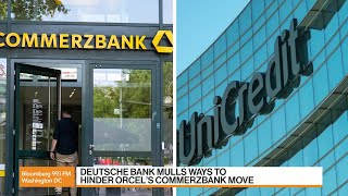 UniCredit Wants to Buy Commerzbank Deutsche Bank Could Kill the Deal [upl. by Alleen165]