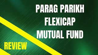 Parag Parikh Flexi Cap Mutual Fund Review [upl. by Salocin]