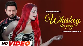 Whiskey De Peg HD Video Gippy Grewal Jasmine Sandlas  Sargun Mehta  Roopi Gill  New Song 2024 [upl. by Igig]