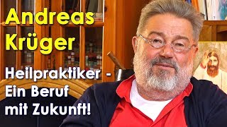 Andreas Krüger  Heilpraktiker  Ein Beruf mit Zukunft [upl. by Aynodal705]