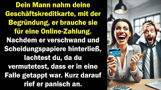 Dein Mann nahm deine Karte verschwand mit Scheidungspapieren und rief dann panisch zurück an [upl. by Tisbe]