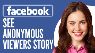 How to See Anonymous Viewers on Facebook Story on Mobile A Complete Guide [upl. by Arrek]