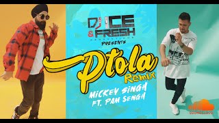 Mickey Singh PTOLA Remix  DJ ICE  Pam Sengh  New Latest Punjabi Songs 2020 [upl. by Bever]