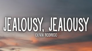 Olivia Rodrigo  jealousy jealousy Lyrics [upl. by Rebmaed210]