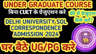 ADMISSION IN DELHI UNIVERSITY SOL CORRESPONDENCE GRADUATE COURSE IN DUFREE GRADUATE COURSE IN DU [upl. by Clio]