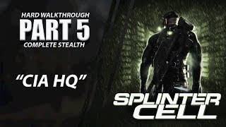 Splinter Cell Complete Stealth Walkthrough  Part 5 quotCIA HQquot XBOX ONE X  CenterStrain01 [upl. by Mok]