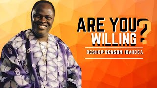 Are You willing Bishop Benson Idahosa [upl. by Rattray829]