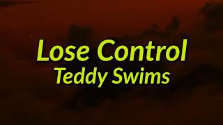 𝘚𝘭𝘰𝘸𝘦𝘥 Teddy Swims  Lose Control Lyrics [upl. by Gannon594]