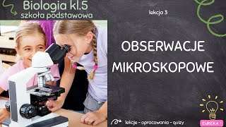 Biologia klasa 5  lekcja 3  Obserwacje mikroskopowe [upl. by Esialb]