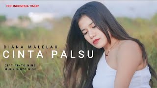 CINTA PALSU  Diana Malelak  CiptRinto Nine  Lagu Pop Indonesia Timur Terbaru [upl. by Bui]