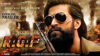 KGF Chapter 2 FULL MOVIE HD facts  Yash  Srinidhi Shetty Sanjay D Prashanth N  Hombale Films [upl. by Lavoie]