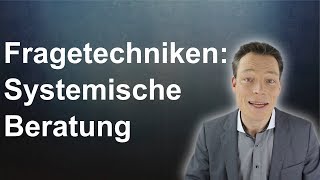 Fragetechniken systemische Beratung 7 zirkuläre Fragen Systemische CoachingMethoden [upl. by Toinette]