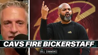 Cavs Fire JB Bickerstaff Does the NBA Have a Great Coaching Shortage  The Bill Simmons Podcast [upl. by Fredric]