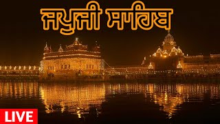 Japuji Sahib Live  Sachkhand Shri Harimandar Sahib  Hazuri Ragi  Gurbani Kirtan [upl. by Adnocahs]