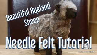 EASY TO FOLLOW TUTORIAL  Needle Felt a RYELAND sheep  Needle Felting Animals [upl. by Ravaj]