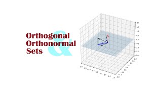 Orthogonal  Orthonormal Sets  Linear Algebra  FCDS [upl. by Hodess993]