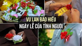 Vu Lan báo hiếu  Ngày lễ của tình người  VTV24 [upl. by Corkhill]