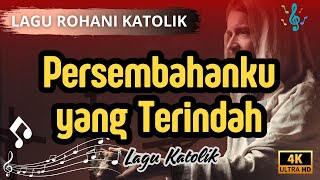 PERSEMBAHAN YANG TERINDAH  LAGU ROHANI KATOLIK  AUDIO TEKS  Cipt Alexander K Langkeru [upl. by Bina]