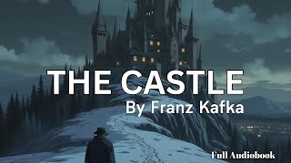 The Castle Audiobook By Franz Kafka  Full Audiobook In English  Classic Audio Novel  Part 2 [upl. by Cornew655]