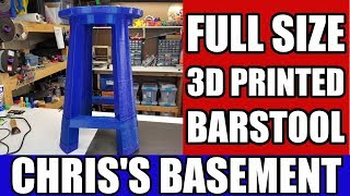 Full Size 3D Printed Barstool  Hang Printer  Chriss Basement [upl. by Enautna]