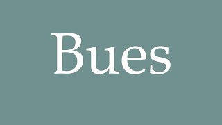 How to Pronounce Bues Correctly in French [upl. by Aneeras]