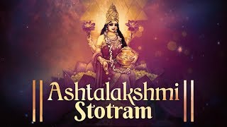 ASHTALAKSHMI STOTRAM  SACRED CHANTS OF MAHALAKSHMI  LAKSHMI DEVI STOTRAM  VARALAKSHMI DEVI SONG [upl. by Zere]