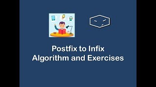 postfix to infix  algorithm and exercises [upl. by Robson561]