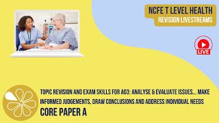 AO3 in Core Paper A  NCFE T Level Health Revision Livestream [upl. by Fairfield]