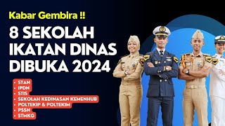 8 SEKOLAH IKATAN DINAS YANG BUKA PENDAFTARAN TAHUN 2024‼️ Segera Daftarkan Diri Anda [upl. by Noni14]