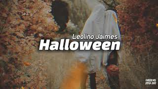 Halloween  Leonilo Jaimes Official Letra 2021 [upl. by Assert]