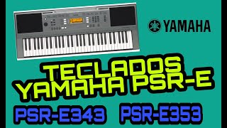 🎼TECLADOS YAMAHA PSREPSRE343🎹PSRE353🎵CUAL ES LA HISTORIA DE LOS PSRE PARTE 3🔥 [upl. by Elwira]