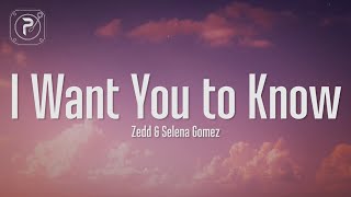 Zedd  I Want You To Know Lyrics ft Selena Gomez [upl. by Anabel]