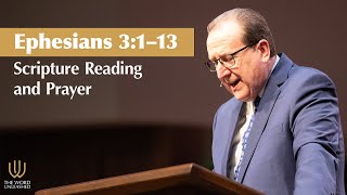 Pastor Tom Pennington  Ephesians 31–13  Scripture Reading and Prayer [upl. by Eckblad]