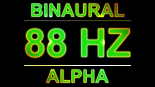 PURE 88HZ BINAURAL BEATS 🔊  8D  ALPHA WAVES [upl. by Aelyk]