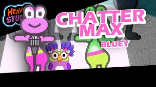 CUSTOM REMIX Chattermax Bluey [upl. by Suoirad]