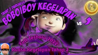 BoBoiBoy Episode Terbaru  Kemunculan BoBoiBoy Kegelapan  BoBoiBoy The Movie Full Terbaru 2022 [upl. by Lehpar697]