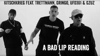 A BAD LIP READING  KitschKrieg feat Trettmann Gringo Ufo361 amp Gzuz  Standard [upl. by Ater]