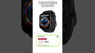 Fastrack launches Limitless Smartwatch at unbelievable price ₹999 smartwatch [upl. by Carberry]