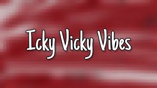 Skilla Baby  Icky Vicky Vibes Lyrics [upl. by Icyac573]