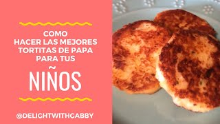 Tortitas de Papa  verduras para niños  Recetas faciles de papa [upl. by Calloway685]