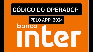 Código Operador Banco Inter [upl. by Nnaeus]