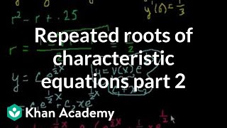 Repeated roots of the characteristic equations part 2  Khan Academy [upl. by Idonah866]