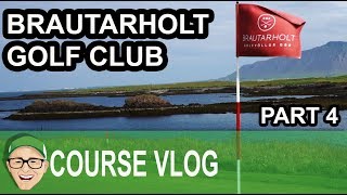 Brautarholt Golf Club Part 4 [upl. by Reuben77]