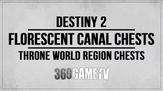 Destiny 2 Florescent Canal All Region Chests Locations Throne World Region Chests Locations Guide [upl. by Eulalia835]