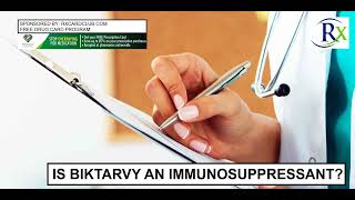 Is Biktarvy An Immunosuppressant [upl. by Minni153]