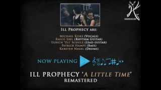 Ill Prophecy  A Little Time 2014 Remastered Version [upl. by Hennahane410]