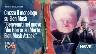 Crozza il monologo su Elon Musk quotBenvenuti nel nuovo film Horror su Marte Elon Musk Attackquot [upl. by Bryana]